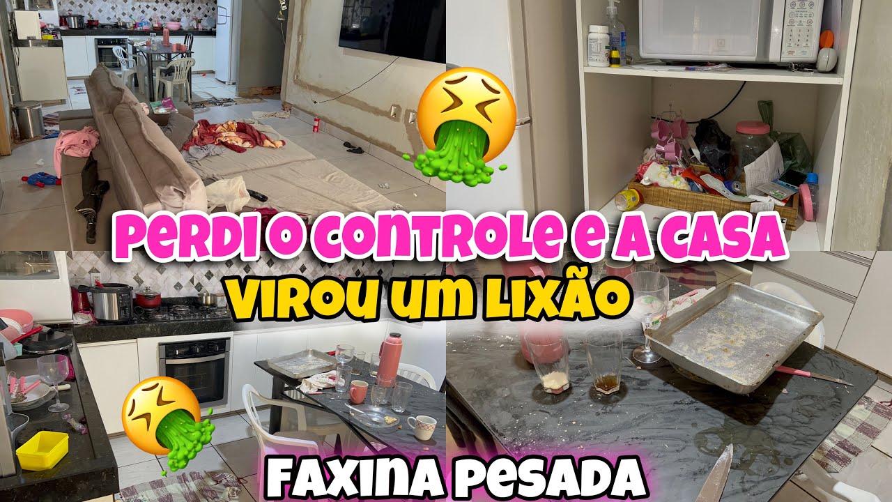 PERDI O CONTROLE E A CASA VIROU UM LIXÃO🤮4 HORAS DE FAXINA PESADA| MUITA BAGUNÇA | LAVEI O CHÃO