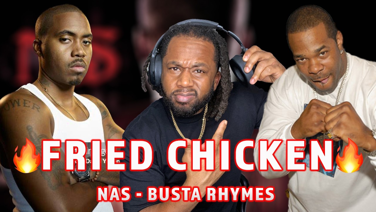 FIRST TIME HEARING Nas Feat Busta Rhymes - Fried Chicken REACTION