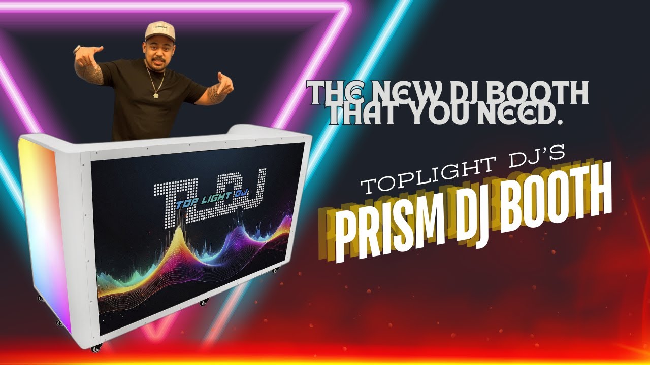 The New PRISM DJ Booth - By Top Light DJ