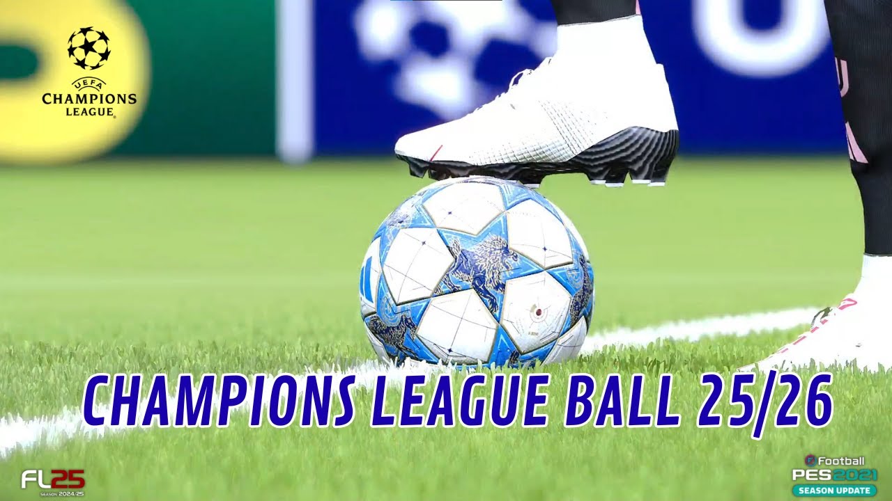 Новинка! Мяч Лиги чемпионов сезона 25/26 | Football Life 2025 и PES 2021