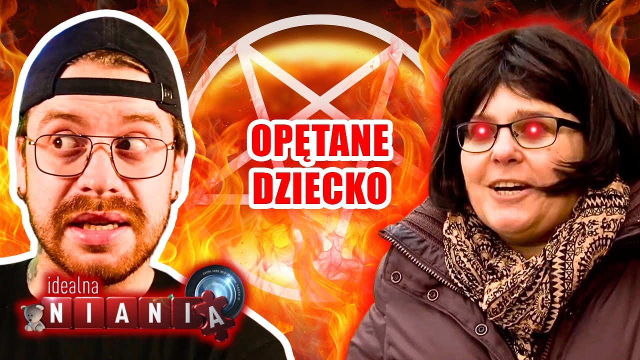 IDEALNA NIANIA i DZIECKO OPĘTANE PRZEZ DIABŁA 😈