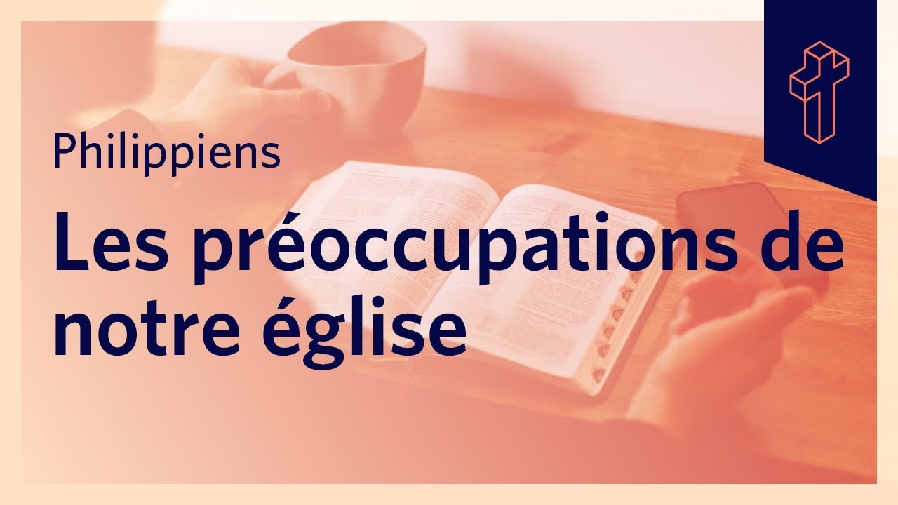 6 mars 2022 | Philippiens 1:1-26 Qu'est-ce qui est au centre des préoccupations de notre église ?