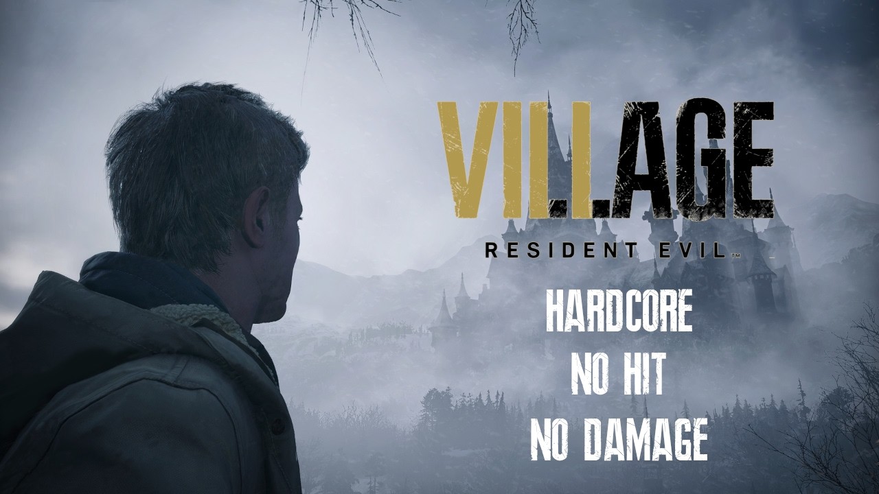 Resident Evil Village: Hardcore - No Hit - No Damage