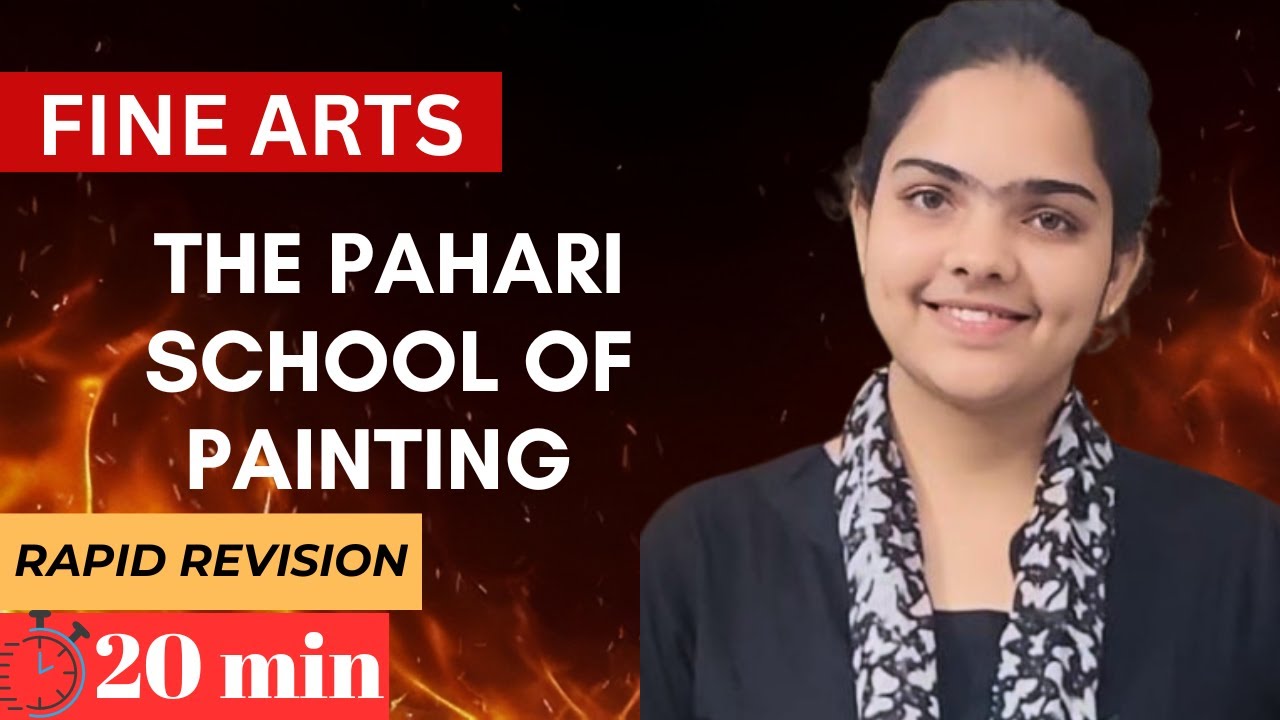Pahari School of Painting &ndash; One Shot Revision in 20 Minutes | Class 12 Fine Arts Chapter 5 |