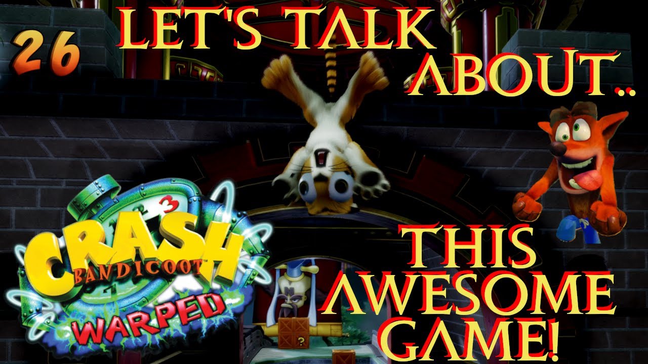 Talking About My Crash 3 First Time Playing Experience | Commentary & Impressions {Pt. 1}