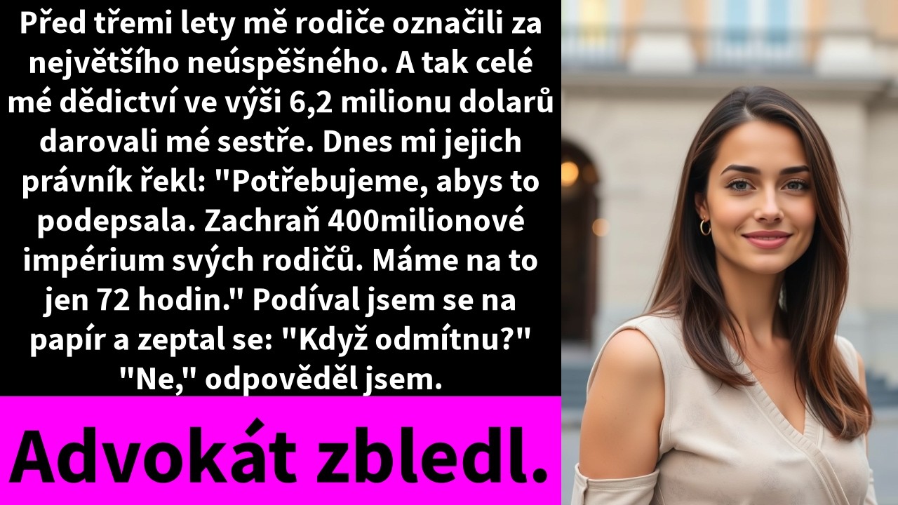 Před třemi lety mě rodiče označili za největšího neúspěšného. A tak celé mé dědictví ve výši