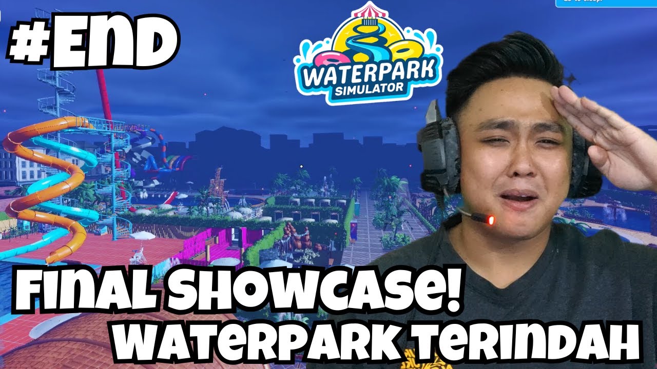 Review Waterpark Happy Time!! - Waterpark Simulator Malaysia End