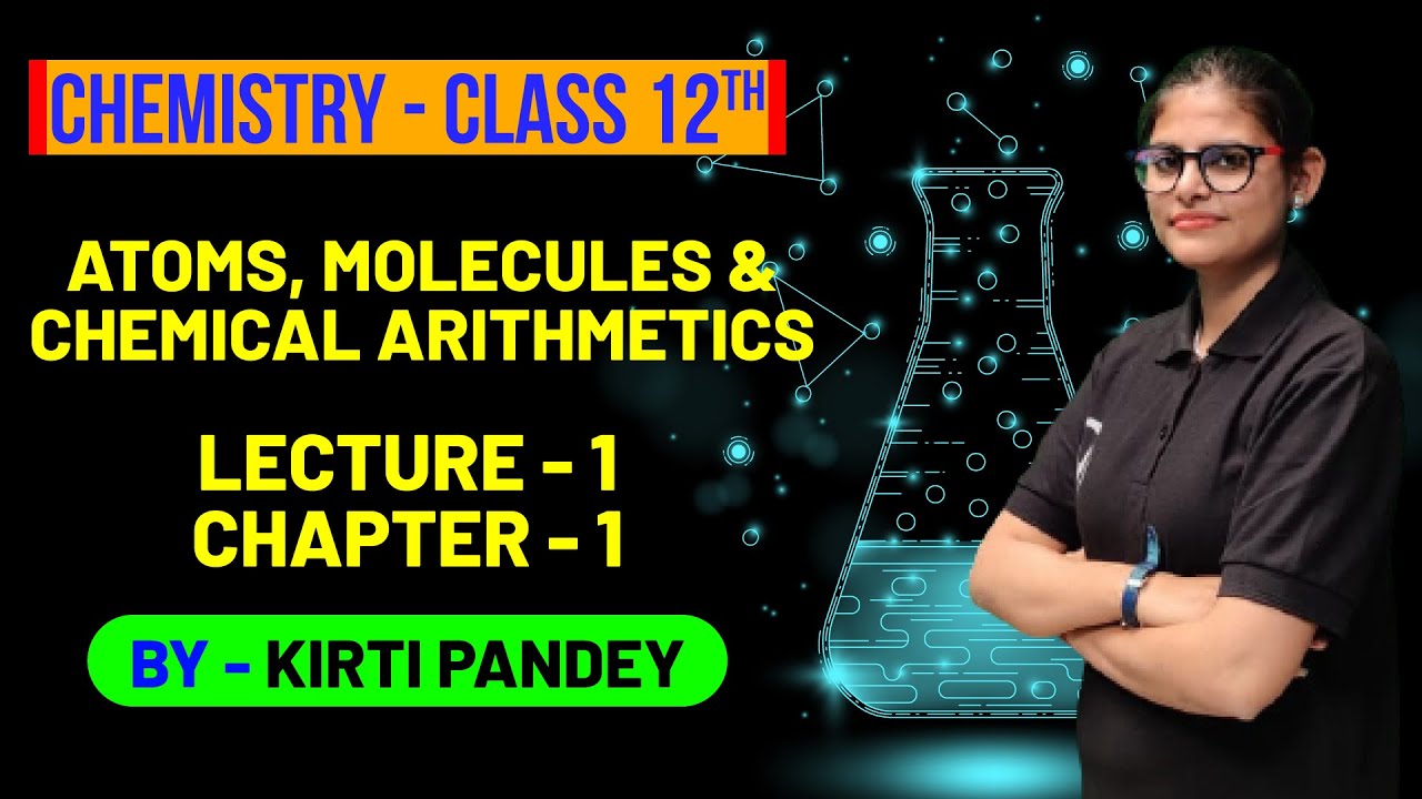 Atoms, Molecules &Chemical Arithmetic's | Lec 1 | Chapter 1| By Kirti Pandey  | NIOS पाठशाला
