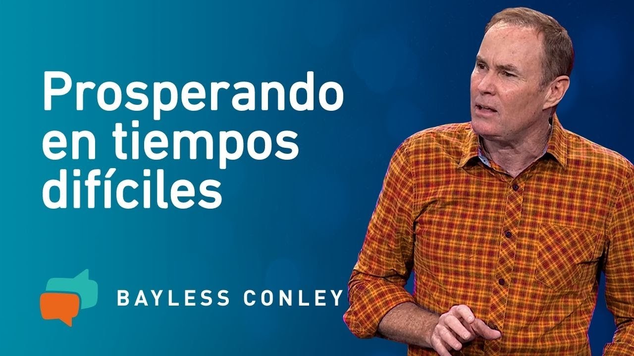 Prospera en Medio de las Pruebas - Parte 1 - Bayless Conley