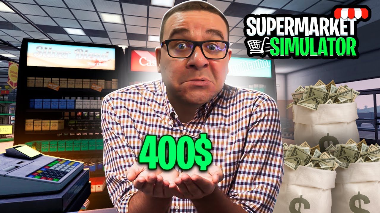 SUPERMARKET SIMULATOR #2 | PRECISO DE 400$ PAUS