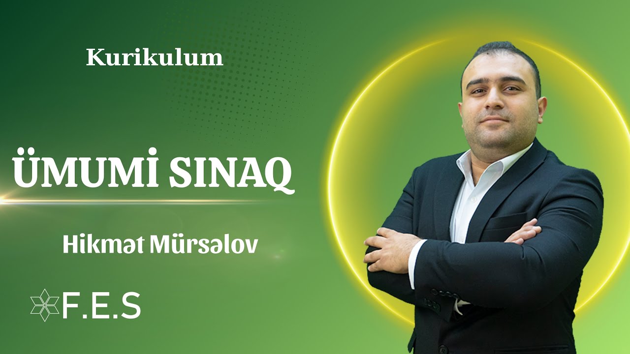 Ümumi sınaq / kurikulum / Hikmət Mürsəlov