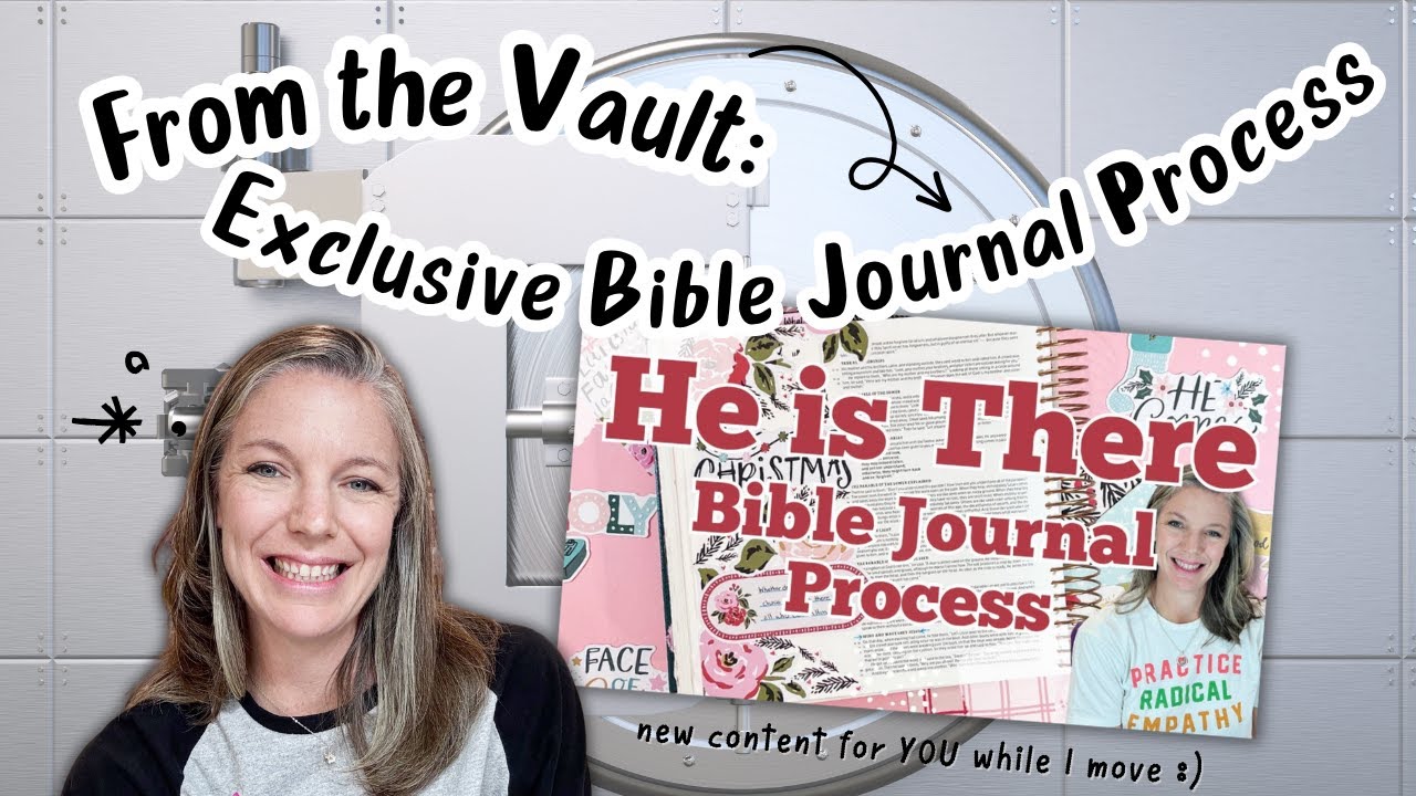 From the Vault: Exclusive Bible Journal Process | Simple and Meaningful Entries