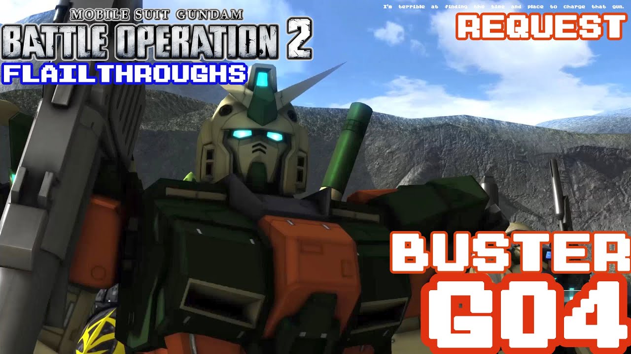 Gundam Battle Operation 2 Request: RX-78-4 G04 Gundam Unit 4 As GAT-X103 Buster Gundam