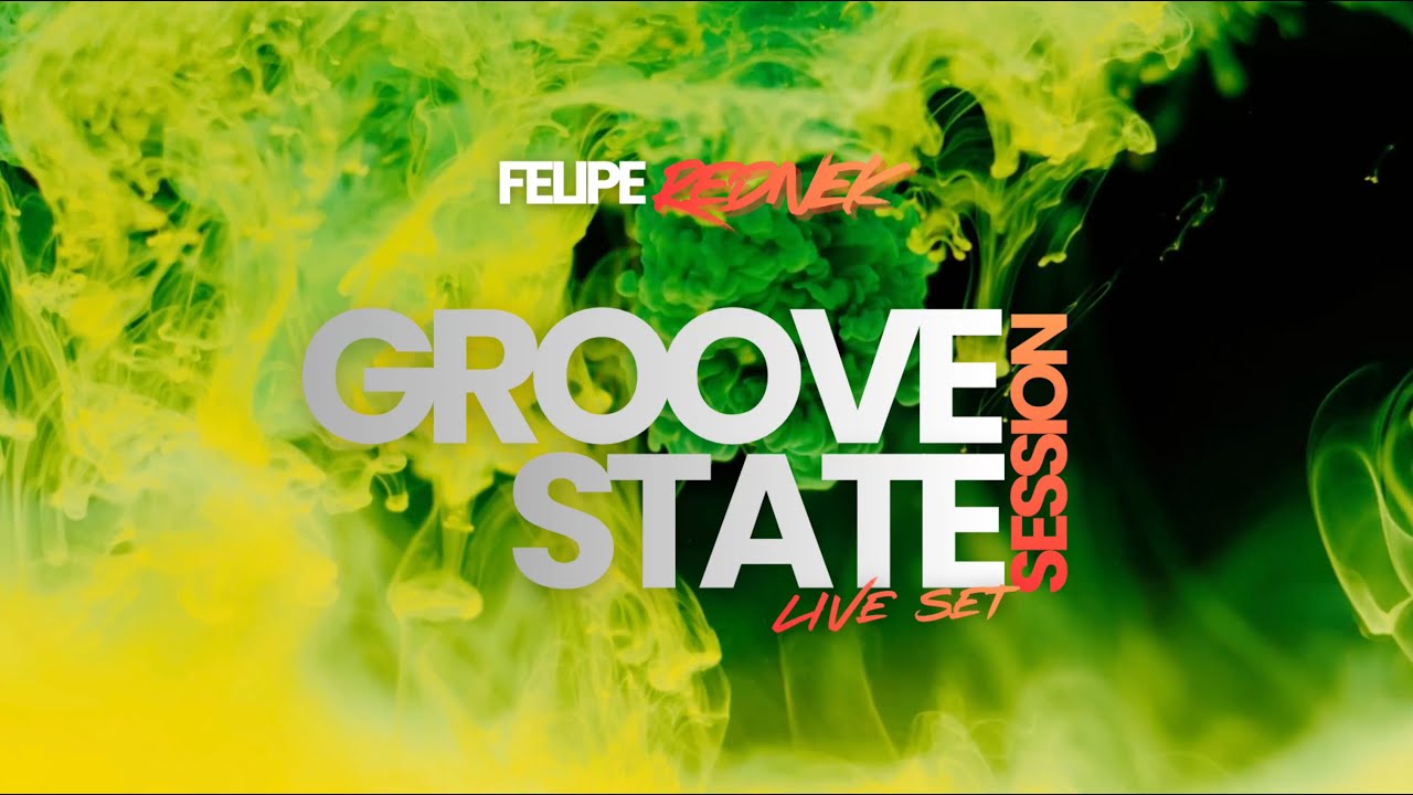 GROOVE STATE – Tech House & Indie Dance | Hypnotic DJ Set - FELIPE REDNEK