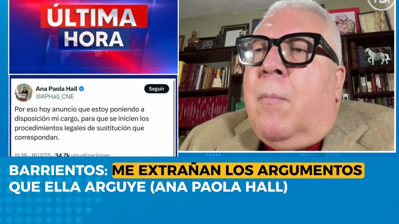 Barrientos: me extrañan los argumentos que ella arguye (Ana Paola Hall)