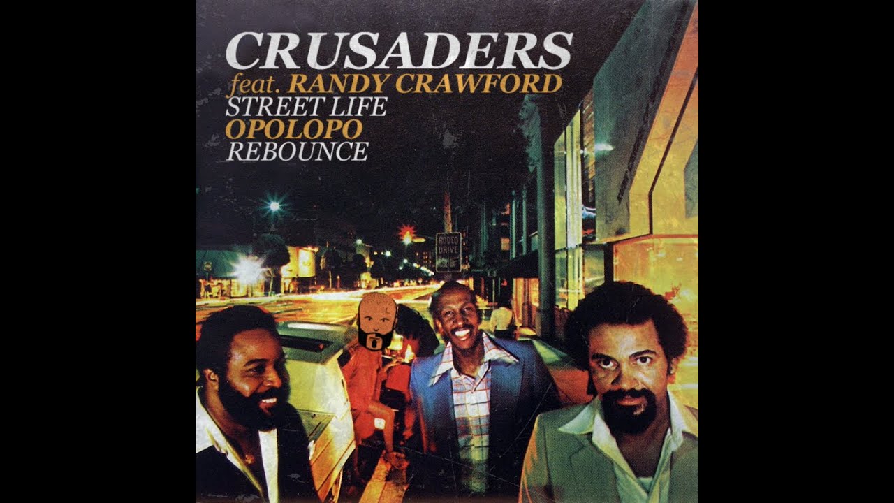 Crusaders Feat. Randy Crawford - Street Life (OPOLOPO Rebounce)