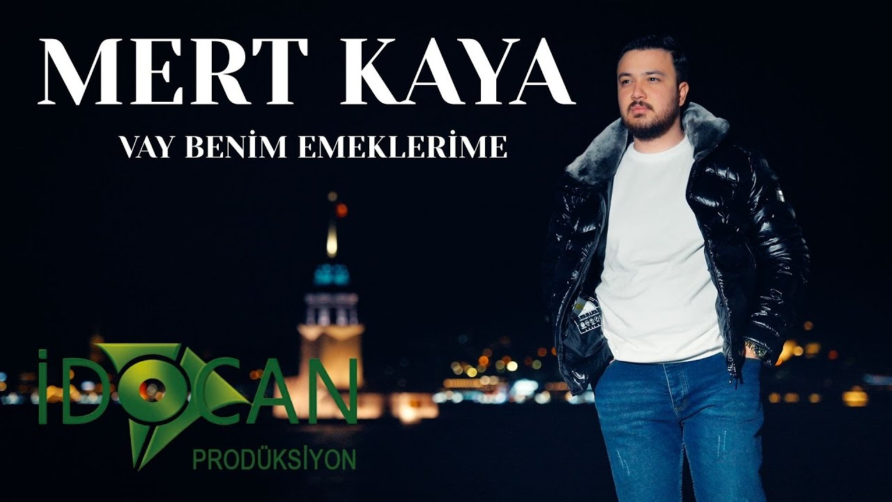 Mert Kaya Vay Benim  Emeklerime