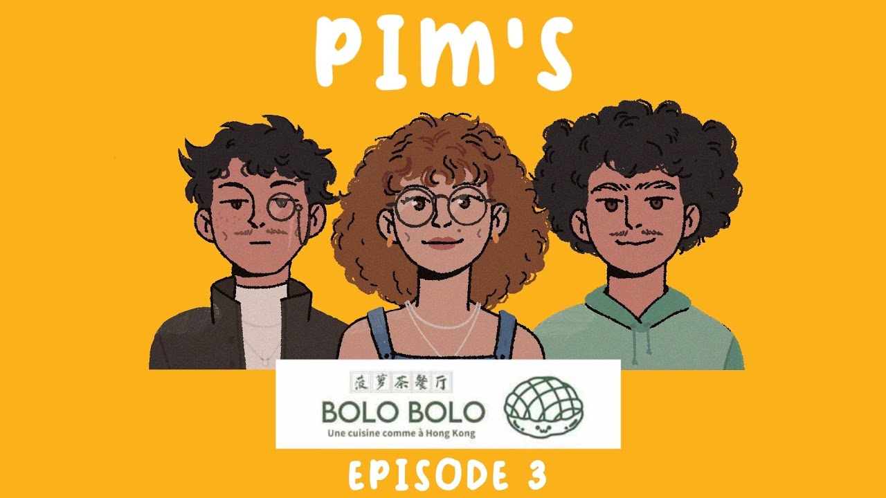 PIM'S 🤙 - ÉPISODE 03 - Bolo Bolo