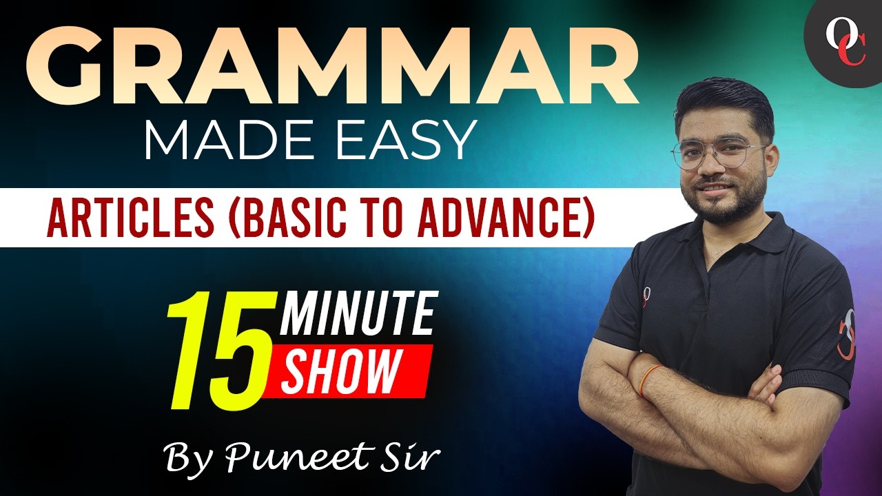 Grammar Made Easy || Articles (Basic to Advance) || 15 Minutes Show || By Puneet Sir