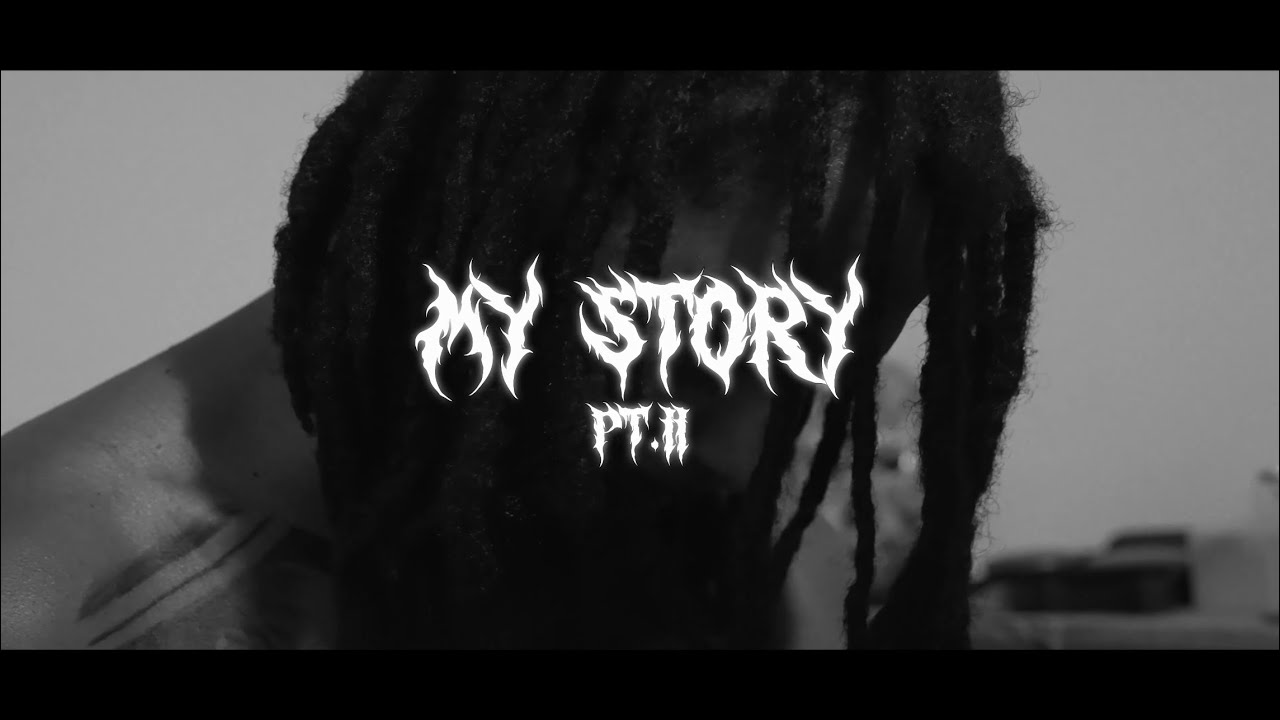 MY STORY PT.II (OFFICIAL VIDEO)