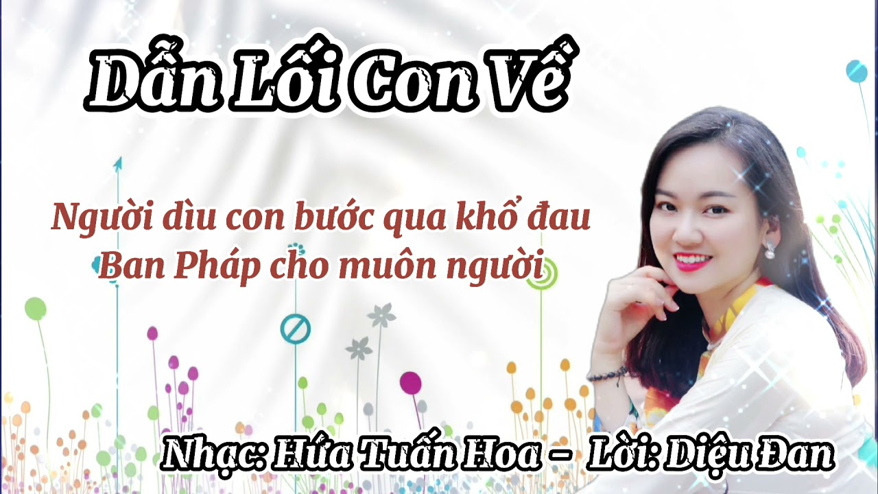 DẪN LỐI CON VỀ || {Video Lyrics} • Diệu Đan ❦ #佛陀牵著我的手 Đức Phật Đang Dắt Tay Ta