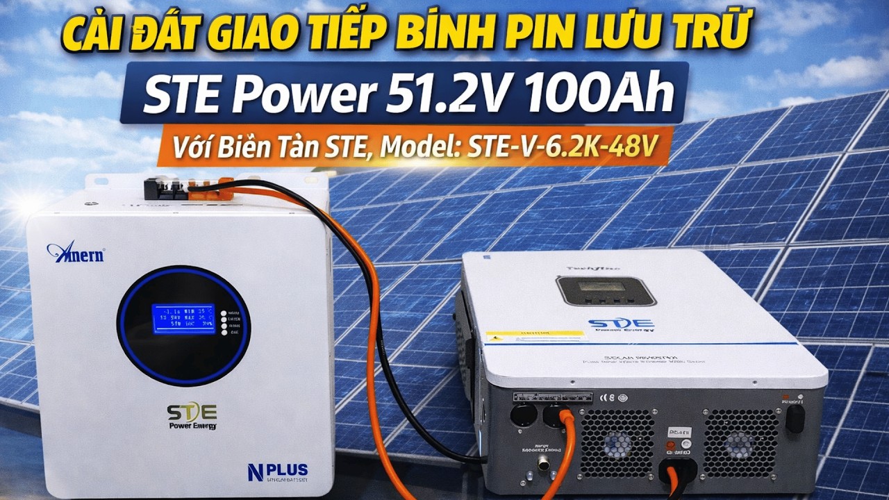 Cài Đặt Giao Tiếp Bình Pin Lưu Trữ STE Power 51.2V 100Ah Với Biến Tần STE, Model: STE-V-6.2K-48V
