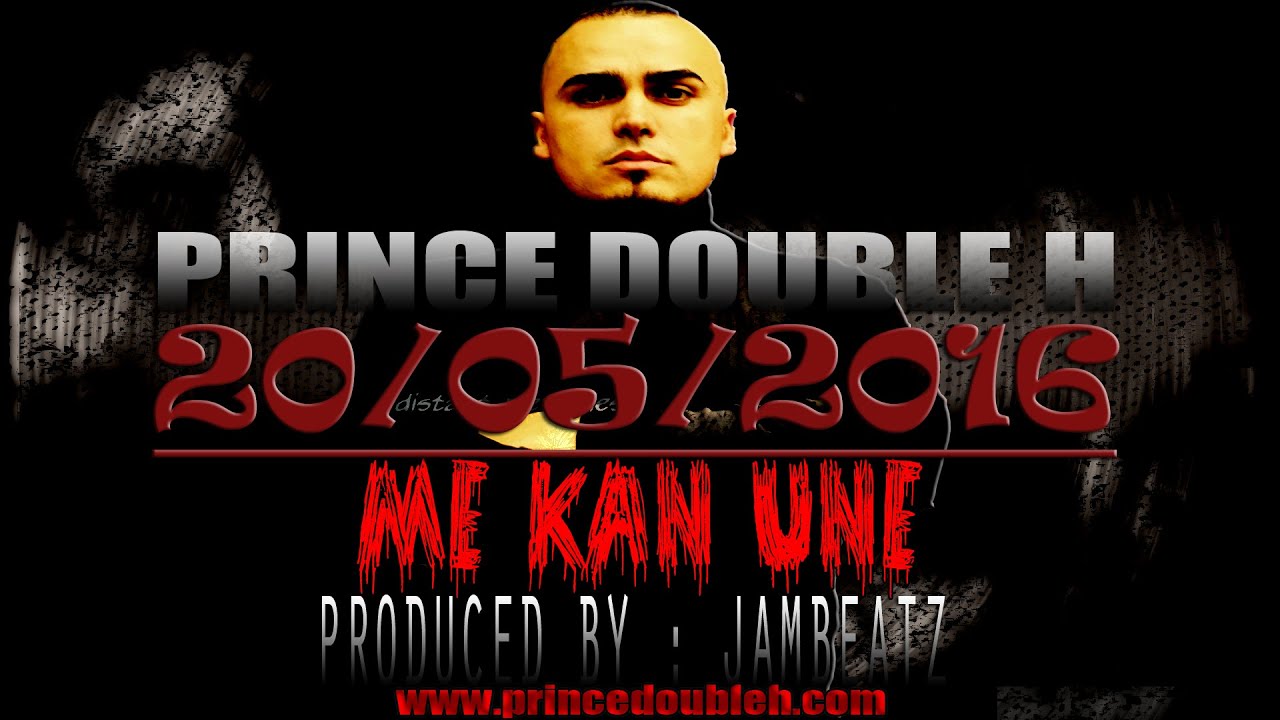 Prince Double H - ME KAN UNE - produced by JambeatZ