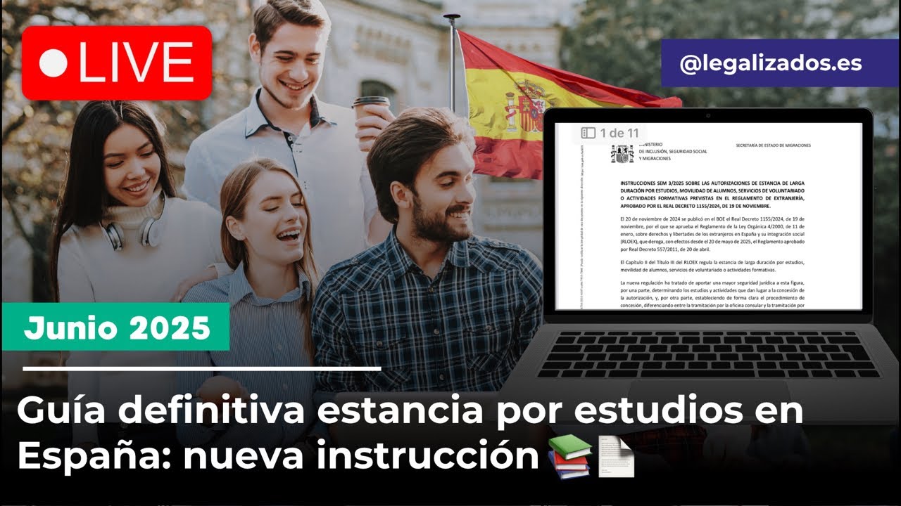 Estancia por estudios en España 2025 🇪🇸: ¡Atención a la nueva instrucción de extranjería!