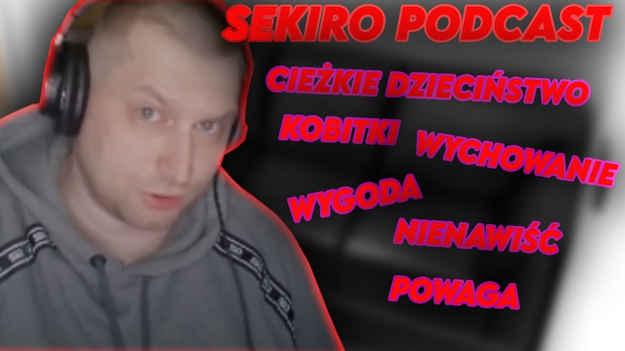 malo SEKIRO | mnóstwo NARZEKANIA | PODCAST | CIĘŻKIE DZIECIŃSTWO