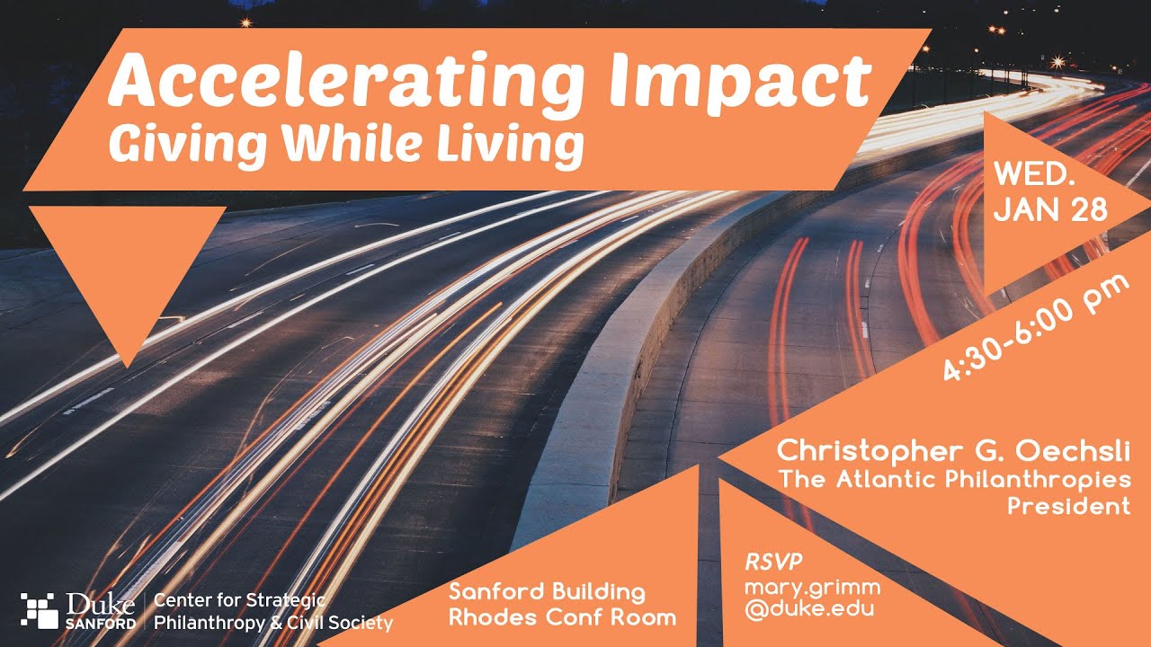Accelerating Impact &ndash; Giving While Living