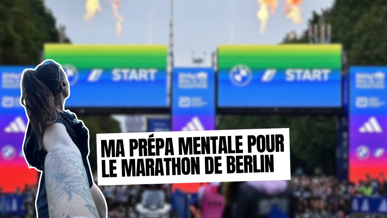 Ma préparation mentale pour le marathon de Berlin 2025 ! 10 exercices concrets à appliquer