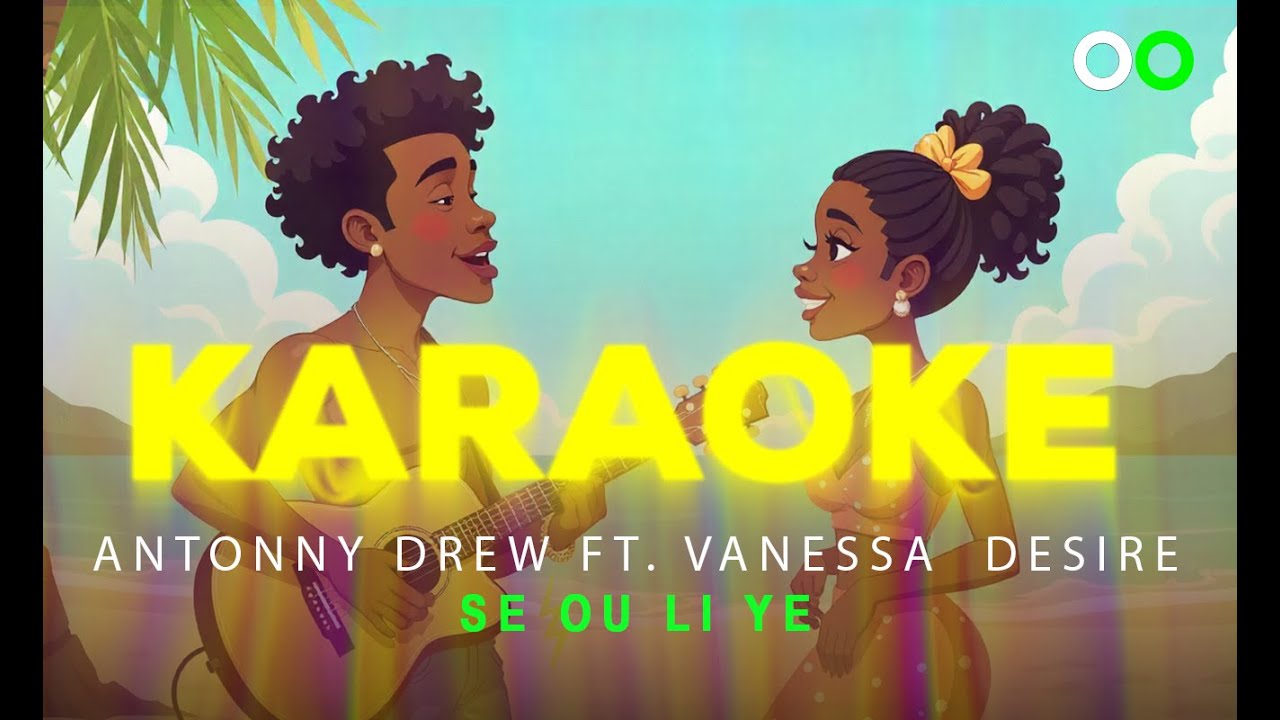 ANTONNY DREW Ft. VANESSA DESIRÉ - SE OU LI YE (Karaoke)