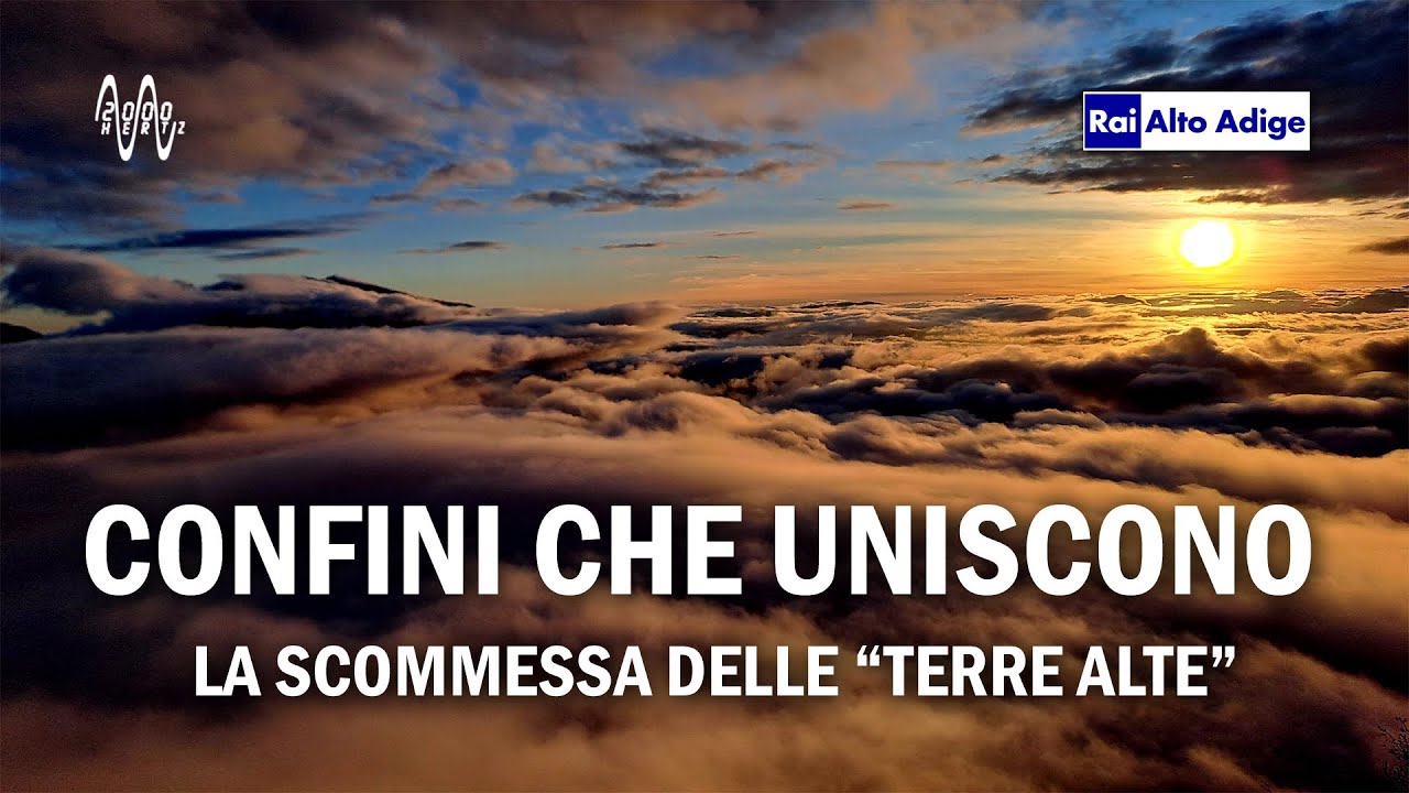 CONFINI CHE UNISCONO   LA SCOMMESSA DELLE TERRE ALTE