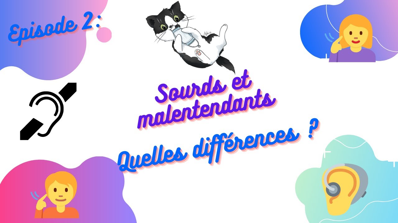 Episode 2: Sourds et malentendants, quelles différences ?