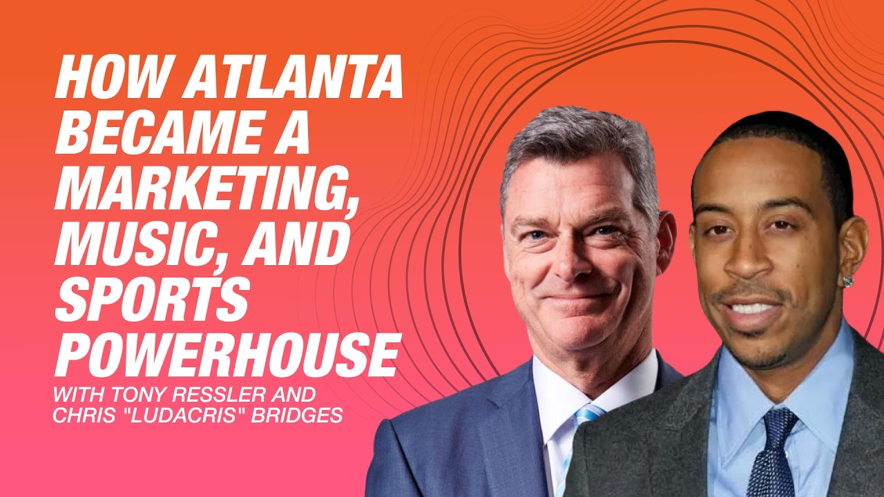 Brandlanta: How Atlanta Became a Marketing, Music, and Sports Powerhouse
