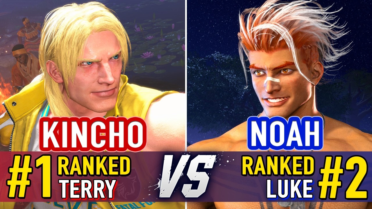 SF6 🤜 KINCHO (#1 Ranked Terry) vs NOAH (#2 Ranked Luke) 🤛 SF6 High Level Gameplay