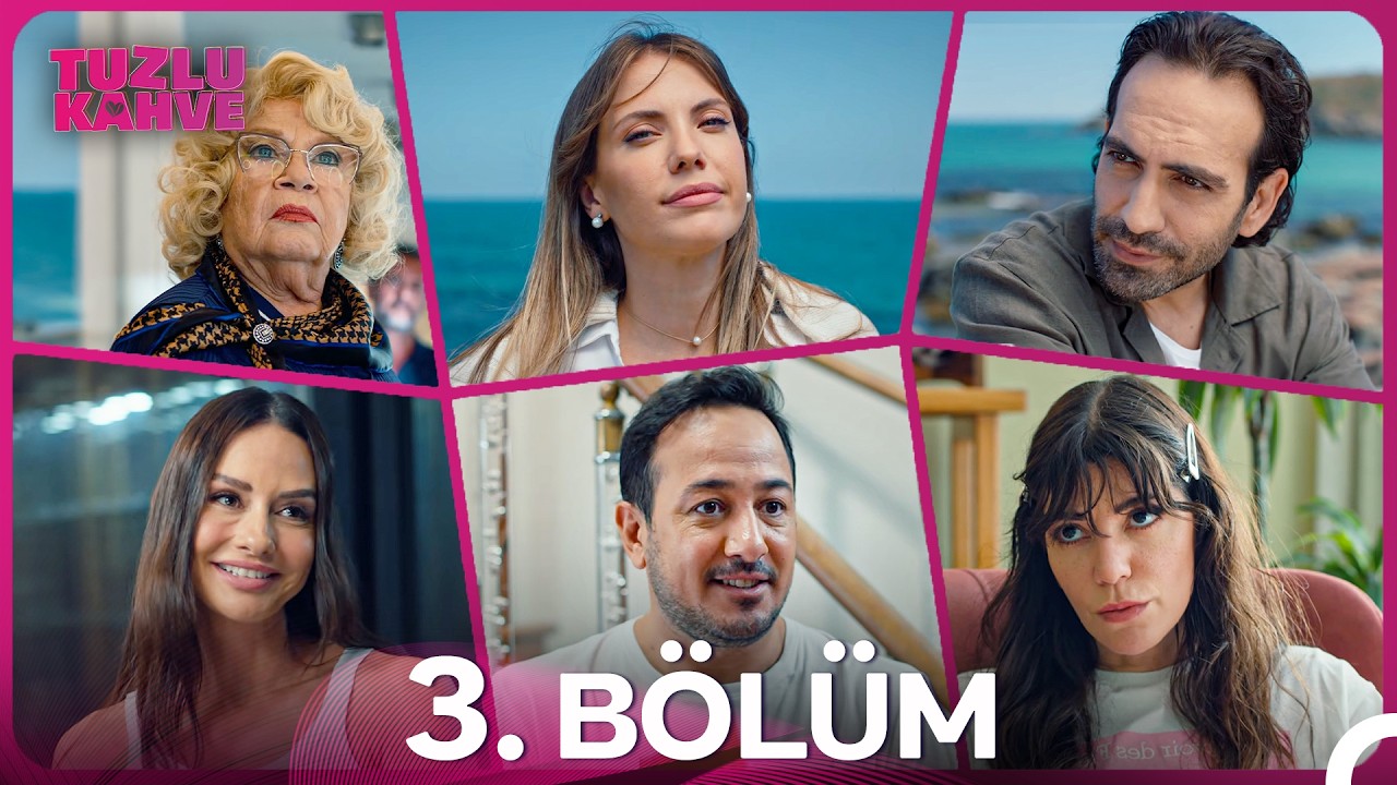 Tuzlu Kahve 3. B&ouml;l&uuml;m