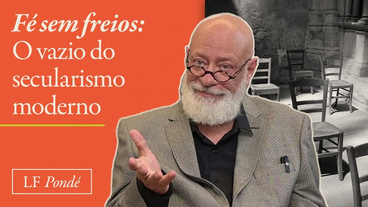 Fé sem freios: o vazio do secularismo moderno