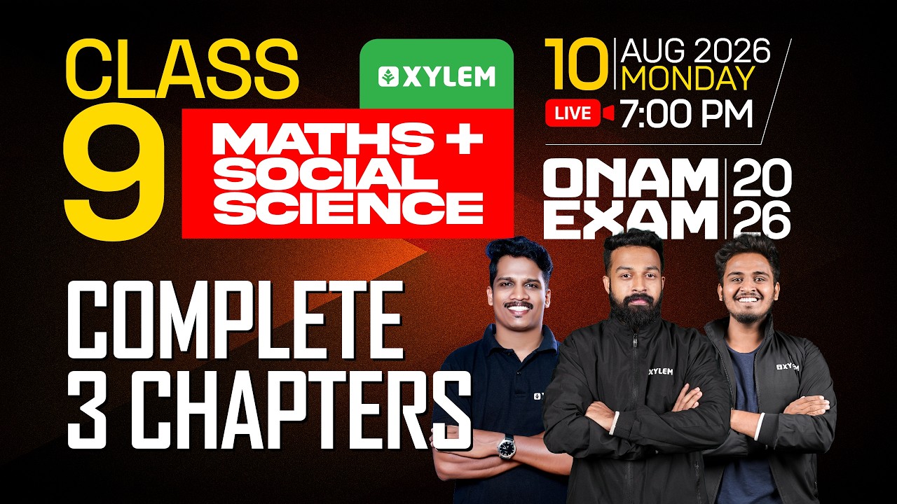 Class 9 Maths | Onam Exam 2026 - Maths + Social Science - Complete 3 Chapters | Xylem Class 9