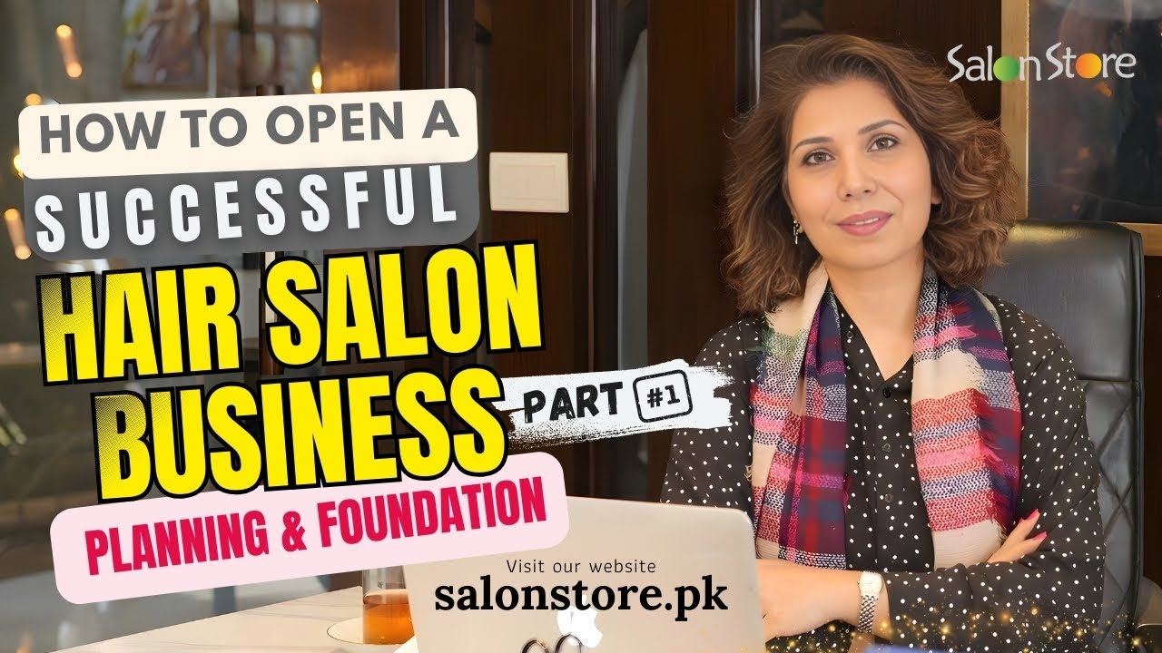 How to Open a Successful Salon? | Saamiya Khan Niazi | Salon Store