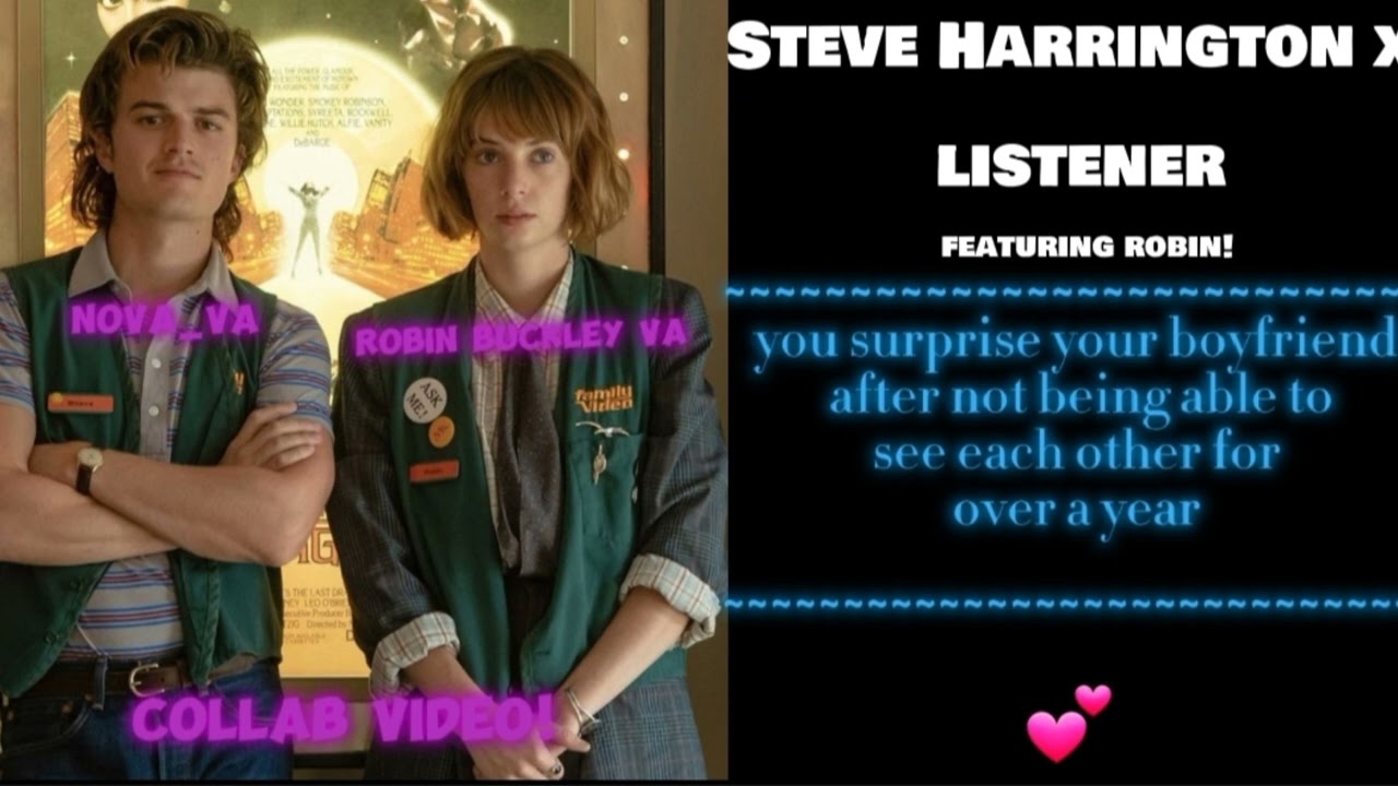 Steve Harrington x listener featuring robin! 💕||NOVA_VA AND @Robin Buckley va