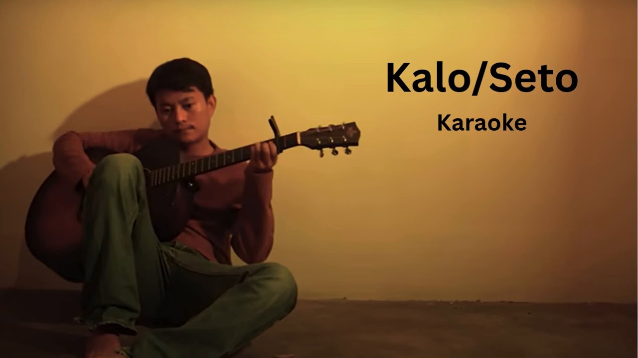KALO/SETO - Purna Rai (Karaoke Version)