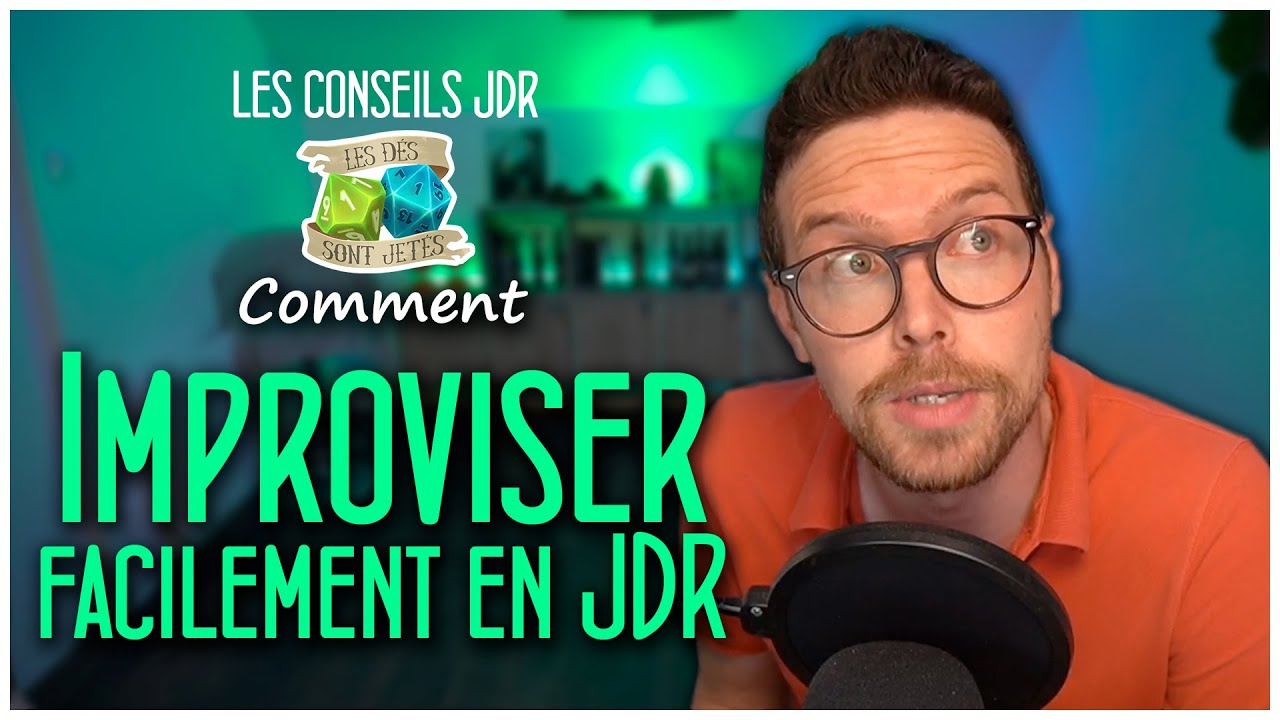 Préparer l'improvisation en JDR - Les Conseils JDR