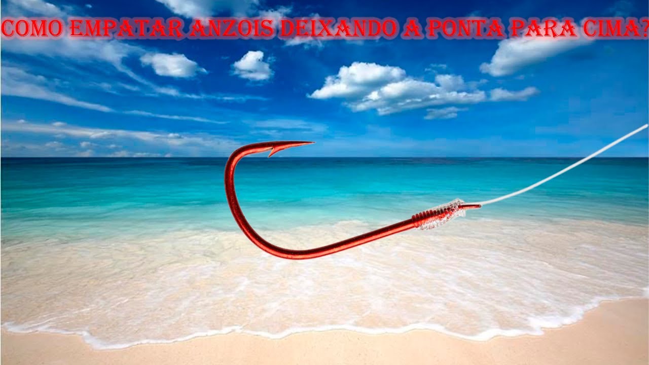 Como empatar anzóis deixando a ponta para cima?😊😊