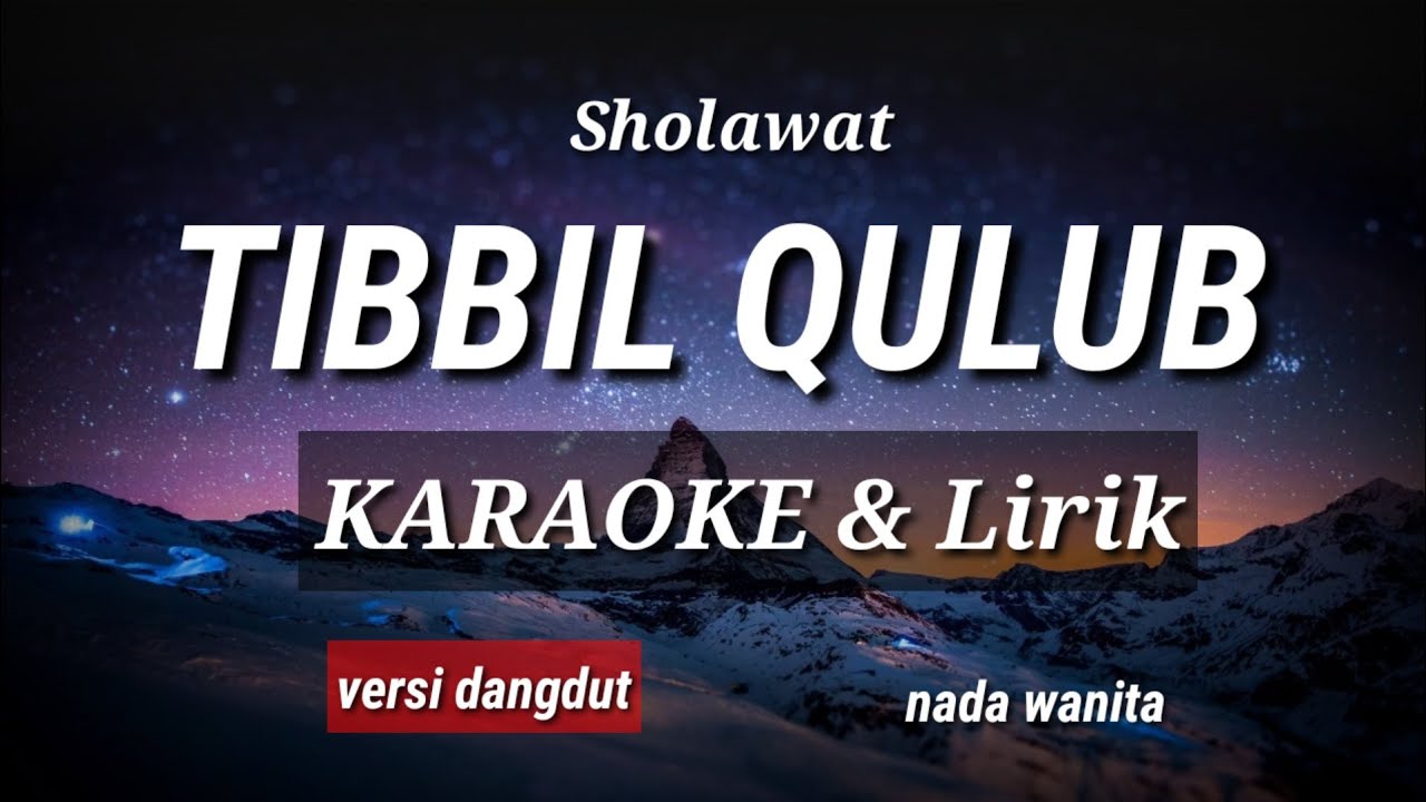 Sholawat TIBBIL QULUB -Karaoke & Lirik (nada wanita)