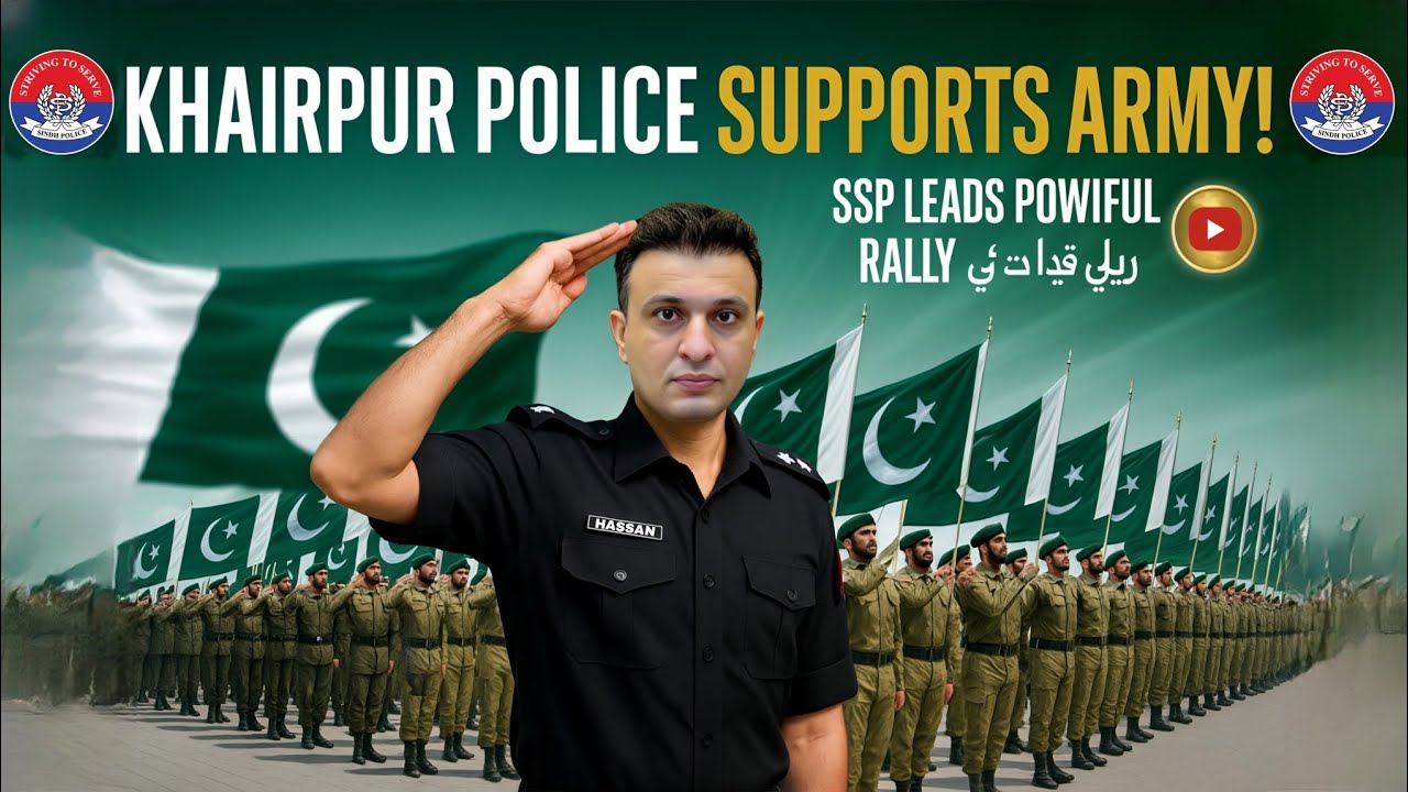 Khairpur Police, led by SSP khairpur Hassan Sardar Niazi, took out a Pakistan Zindabad rally.