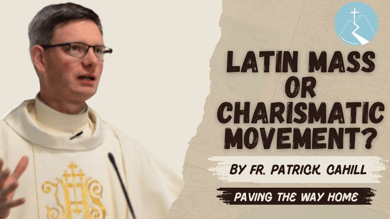 Latin Mass or Charismatic Movement?