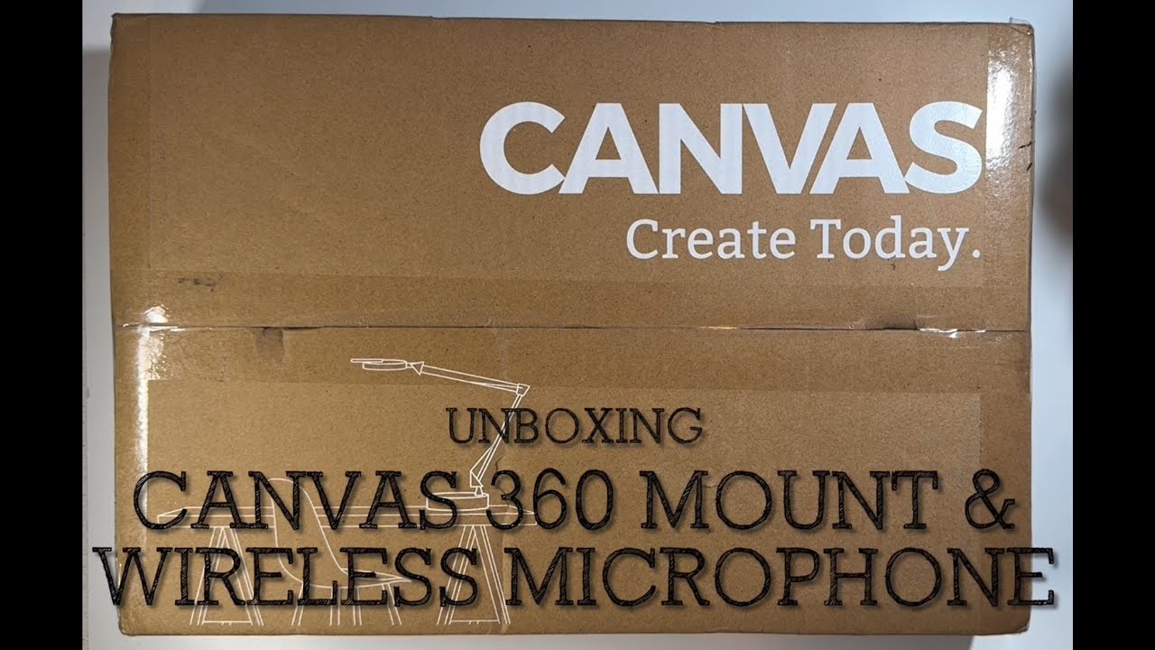 Unboxing: Canvas 360 Mount & Wireless Microphone