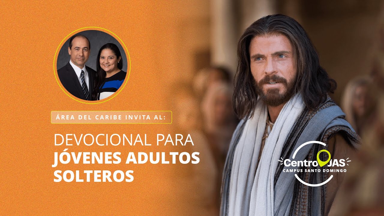 Devocional para Jóvenes Adultos Soltero de 18-35 años | Centro JAS