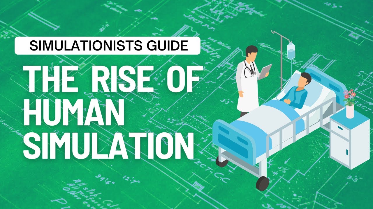 SImulationist's Guide to The Rise of Human Simulation in Healthcare
